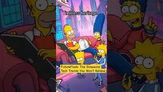 FutureFlash: The Simpsons' Tech Trends You Won't Believe | #timelessheritage #simpsonspredictions