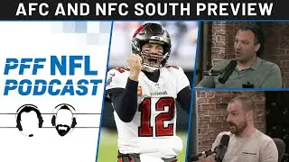 PFF NFL Podcast 2021 NFL Preview: AFC and NFC South | PFF