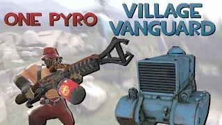 TF2 - Solo Run - Village Vanguard (No refunds, Pyro)