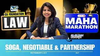 CA Foundation LAW | ICAI Marathon | SOGA, Negotiable & Partnership Act | CA CS Tejal Katariya