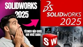 COMO INSTALAR SOLIDWORKS 2025 E ATIVAR - Tutorial Completo Atualizado