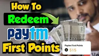 How To Redeem Paytm First Points | Paytm First Point Kya Hai And Kaise Redeem Kare ? In Details 🔥