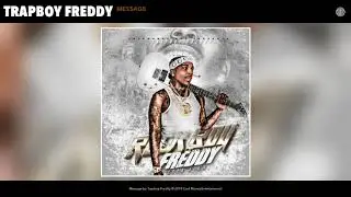Trapboy Freddy - Message (Audio)