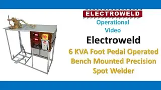 Electroweld 6 KVA Foot Pedal Operated Bench Mounted Precision Spot Welder