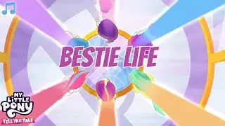 🎵 My Little Pony: Tell Your Tale | Bestie Life 🌈 (Unofficial Music Video) Music MLP Song