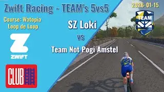 Zwift Racing Club Ladder .. Team Not Pogi Amstel vs SZ Loki (5vs5) Watopia , Loop de Loop