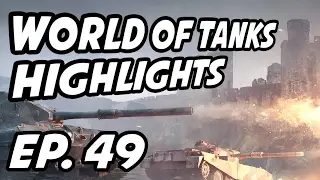 World of Tanks Daily Highlights | Ep. 49 | skill4ltu, sirfoch, Circon, cookiezijourney, CM1994