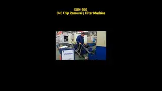 Sun 100 CNC Chip Removal|Filter Machine|How to clean your CNC Tank