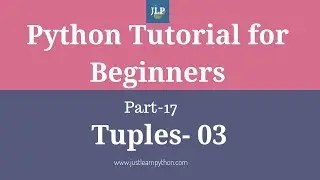 Python Tutorial For Beginners - Part - 17 - Tuples - Part - 03