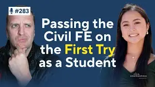 How Aggie Li Crushed the Civil FE on the First Try While Still in School | CEA 283