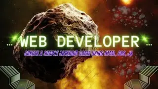 Build an Asteroid Shooting Game with HTML, CSS & JavaScript | Beginner Web Development Project