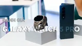 Những điểm nổi bật tr&ecirc;n Samsung Galaxy Watch 5 Pro !!