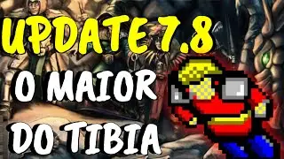 TIBIA 7.8: O FIM DA PR&Eacute;-HIST&Oacute;RIA - UPDATE RAIZ #01