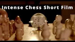Time's Up - An Intense Chess Short Film