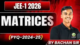 📘 JEE -1 2026 || Mathematics || MATRICES|| PYQ-2024-25 || #jee2026aspirants