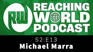 Reaching World Podcast S2: E13 