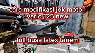 Cara modifikasi jok motor honda vario 125 new terbaru full busa latex tanem full mbtech Carera 