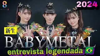 BABYMETAL 2024! Entrevista completa para o canal 