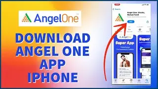 How To Download/Install AngelOne App on iPhone 2023?