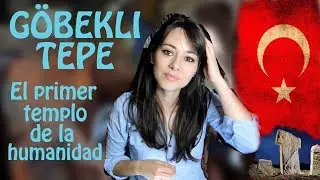 Göbekli Tepe: El descubrimiento que puede cambiar la historia