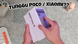 MENDING POCO ATAU XIAOMI??? REDMI NOTE 15 5G, RP 2,2 JUTA UPGRADENYA GAK NANGGUNG