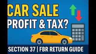 How to Show Profit or Loss on Car Sale in Tax Return | Section 37 Explained