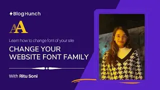 How to change your website fonts - BlogHunch