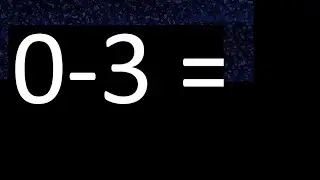 0 minus 3 . Adding and subtracting negative numbers ,zero minus theree 0-3