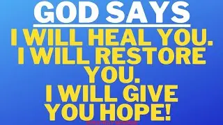 God says I will give you hope | God holy message | God says | Christian motivation | #140