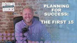 Planning for Success: The First 15