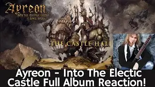 Реакция на полный альбом Ayreon &mdash; Into The Electric Castle! ЭПИЧЕСКАЯ!