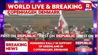 BREAKING LIVE: Massive Anti-Trump Protests Erupt In Denmark, Hundreds Rally In Support Of Greenland