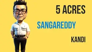 Prime Land for Sale in Sangareddy District, Kandi (V) | 5 Acres @ 3.5 Cr / Acre | BT Road Access