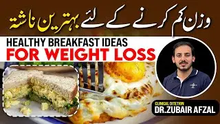 Healthy breakfast ideas for weight&nbsp;loss | Best Breakfast for All | Weight Loss Nashta by Dr. Zac
