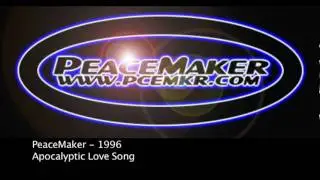 PEACEMAKER - APOCOLYPTIC LOVE SONG