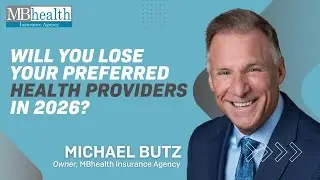 Will You Lose Your Preferred Health Providers in 2026