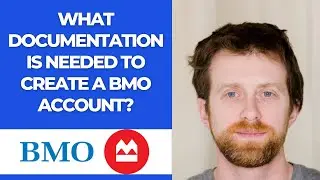 What documentation is needed to create a BMO account?