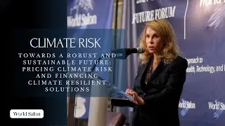 Pricing climate risk and financing climate resilient solutions | Graciela Chichilnisky | World Salon