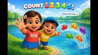 Five Little Fish 🐠 | Learn Counting 1&ndash;5 with Siya & Kishu | Kids Songs
