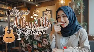 Acoustic Chill 2026 – Lagu Cafe Santai & Nyaman Didengar
