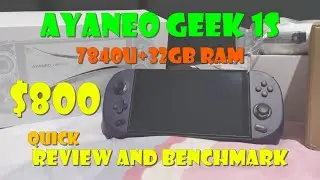 Ayaneo Geek 1S 7840u 32GB handheld review and benchmark!
