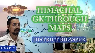 Hpas 2025/Hpgk Revision Series/DISTRICT BILASPUR Geography by Shivam Sharma