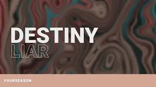 Destiny - Liar