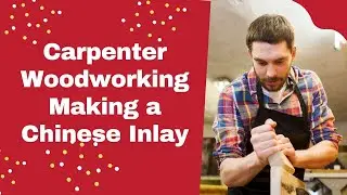【Carpenter Woodworking】Making a Chinese Inlay