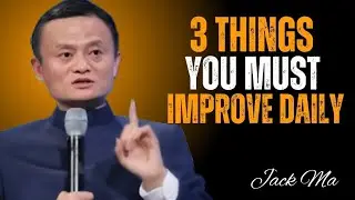 Jack Ma's Ultimate Success Formula | 3 Daily Habits to Change Your Life Forever!Motivational Speech
