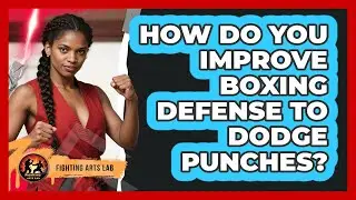 How Do You Improve Boxing Defense To Dodge Punches? - Fighting Arts Lab