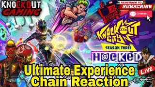 Knockout City Season 3 Chain reaction Ultimate experience Live!!!