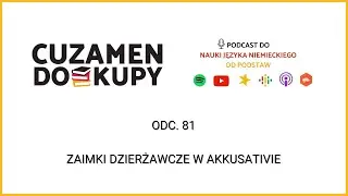 odc. 81 &ndash; Zaimki dzierżawcze w Akkusativie