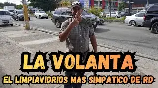 Entrevista Biografica a La Volanta, el Limpia Vidrios mas carismatico de Santo Domingo Este