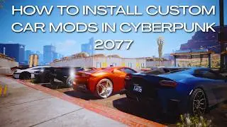 How To Install Custom Car Mods In Cyberpunk 2077